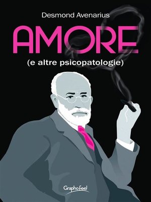 cover image of Amore (e altre psicopatologie)
